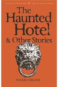 The Haunted Hotel & Other Stories