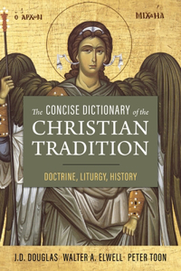 Concise Dictionary of the Christian Tradition