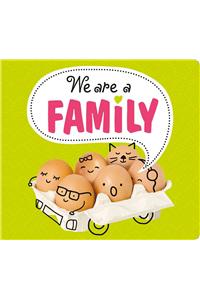 We Are a Family