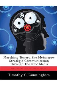 Marching Toward the Metaverse