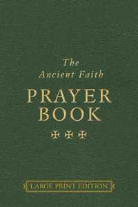 Ancient Faith Prayer Book Large Print Edition