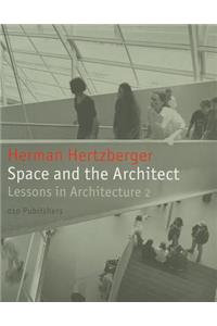 Space and the Architect: Lessons for Students in Architecture 2