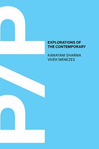 Explorations of the Contemporary