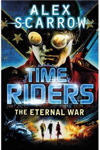 TimeRiders: The Eternal War (Book 4)