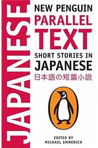 Short Stories in Japanese: New Penguin Parallel Text