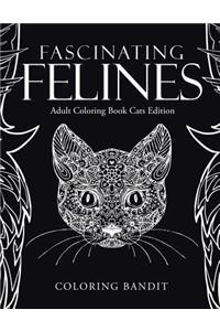 Fascinating Felines: Adult Coloring Book Cats Edition