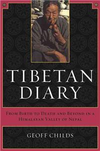 Tibetan Diary: From Birth to Death and Beyond in a Himalayan Valley of Nepal