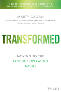 Transformed: Moving to the Product Operating Model