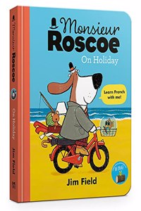 Monsieur Roscoe on Holiday Board Book