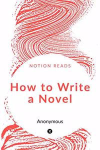 How to Write a Novel