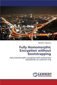 Fully Homomorphic Encryption without bootstrapping