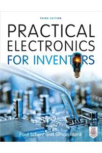 Practical Electronics for Inventors, Third Edition