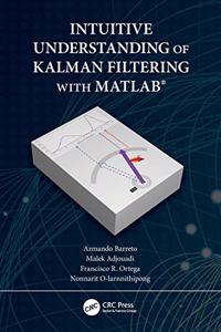 Intuitive Understanding of Kalman Filtering with MATLAB®