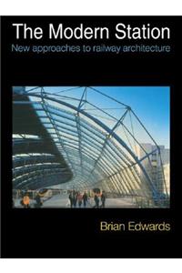 Modern Station: New Approaches to Railway Architecture