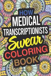 How Medical Transcriptionists Swear Coloring Book