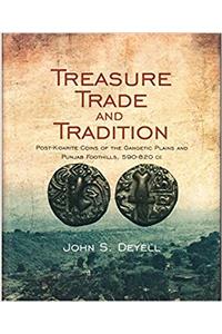 Treasure Trade and Tradition Post Kidarite Coins of the Gangetic Plains and Punjab Foothills, 590-820CE