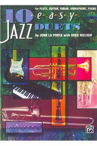 10 Easy Jazz Duets: For Flute, Guitar, Violin, Vibraphone, Piano: C Editon