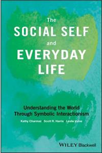 Social Self and Everyday Life