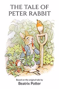 The Tale of Peter Rabbit: Story Books For Kids 1 Years to 10 Years Old in English (Illustrated Stories)