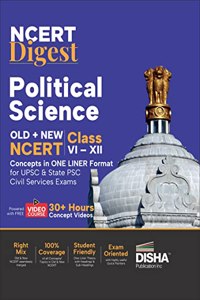 NCERT Digest Political Science â€“ Old + New NCERT Class VI â€“ XII Concepts in ONE LINER Format for UPSC & State PSC Civil Services Exams with 30+ Hours Video Course | Notes for a strong IAS Prelims & Mains Foundation | First Book with a seamless