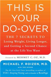 This Is Your Do-Over: The 7 Secrets to Losing Weight, Living Longer, and Getting a Second Chance at the Life You Want