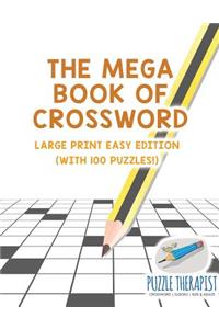 Mega Book of Crossword Large Print Easy Edition (with 100 puzzles!)