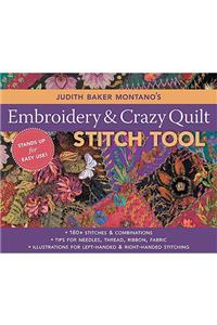 Judith Baker Montano's Embroidery and Crazy Quilt Stitch Tool: 180+ Stitches &amp; Combinations - Tips for Needles, Thread, Ribbon, Fabric - Left- &amp; Right-handed Illustrations