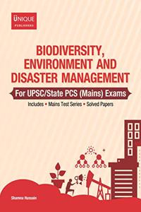 BIODIVERSITY ENVIRONMENT AND DISASTER MANAGEMENT FOR UPSC MAINS EXAMS / STATE PCS MAINS EXAMS