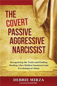 Covert Passive-Aggressive Narcissist