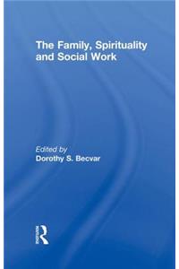 Family, Spirituality, and Social Work