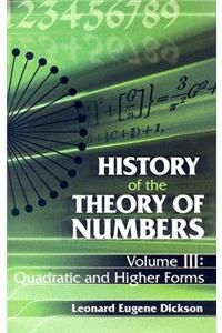 History of the Theory of Numbers, Volume III: Quadratic and Higher Forms