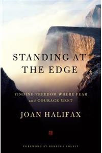 Standing at the Edge: Finding Freedom Where Fear and Courage Meet