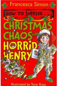 How to Survive ... Christmas Chaos with Horrid Henry