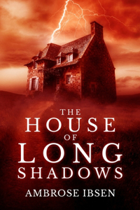 House of Long Shadows