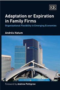 Adaptation or Expiration in Family Firms