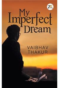 My Imperfect Dream