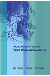 Principles and Advanced Methods in Medical Imaging and Image Analysis