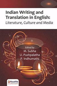 Indian Writing and Translation in English: Literature, Culture and Media