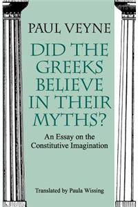 Did the Greeks Believe in Their Myths?