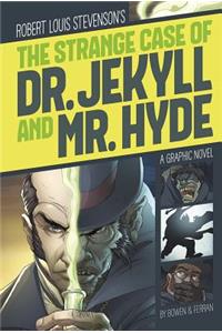 Strange Case of Dr. Jekyll and Mr. Hyde: A Graphic Novel