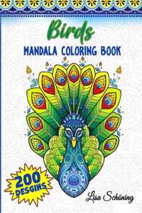 Birds Mandala Coloring Book: 200 Designs to Color, Stress Relieving Mandala Book, Promote Mindfulness and Practice Creativity