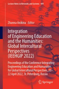 Integration of Engineering Education and the Humanities: Global Intercultural Perspectives