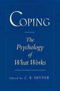 Coping: The Psychology of What Works