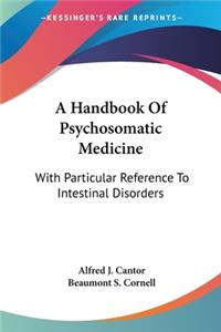 Handbook Of Psychosomatic Medicine