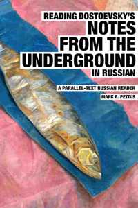 Reading Dostoevsky's Notes from the Underground in Russian