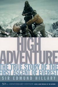 High Adventure: The True Story of the First Ascent of Everest