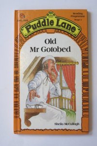 Old Mr Gotobed: 1 (Puddle Lane S.)