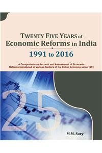 Twenty Five Years of Economic Reforms in India