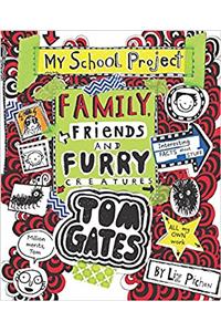 Tom Gates #12 Family, Friends and Furry Creatures