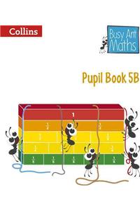 Busy Ant Maths -- Pupil Book 5b